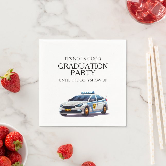 Keine gute Graduierungsparty, bis Polizisten aufta Serviette (Beispiel)