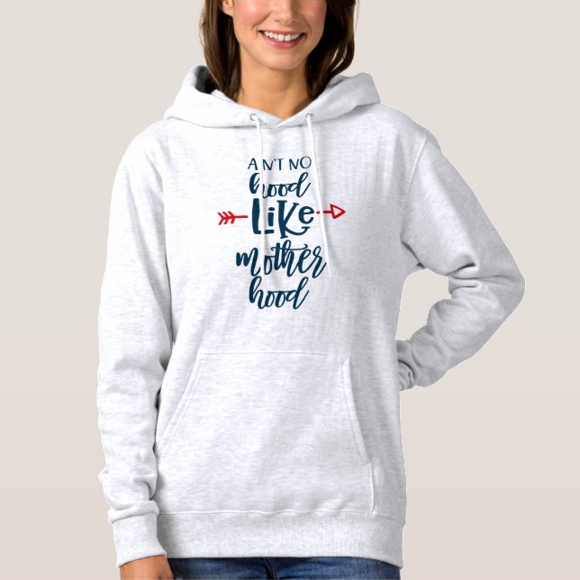 Keine Haube wie Mutterschaft Hoodie (Vorderseite)