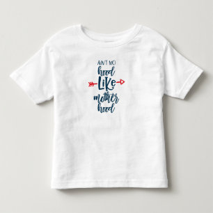 Keine Haube wie Mutterschaft Kleinkind T-shirt
