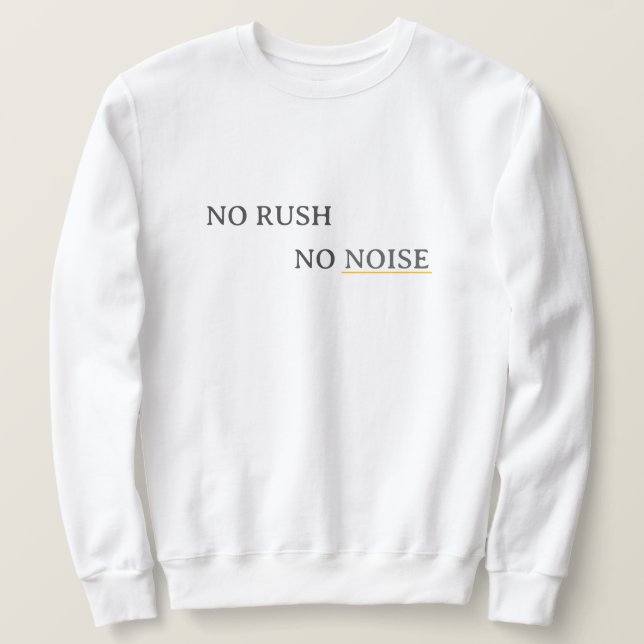 Keine Hektik, kein Lärm – Minimalistisches, ruhige Sweatshirt (Design vorne)