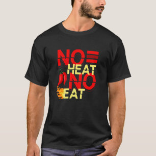 Keine Hitze Essen scharfe Lebensmittel Geschmack S T-Shirt