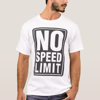 Keine Höchstgeschwindigkeit (1) T-Shirt