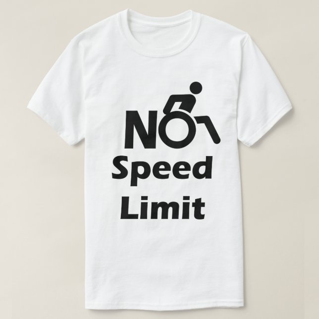 Keine Höchstgeschwindigkeit für Rollstühle T-Shirt (Design vorne)