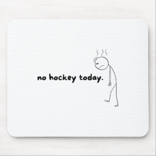 Keine Hockey-Geschenke Für Hockey-Fans Heute Hocke Mousepad