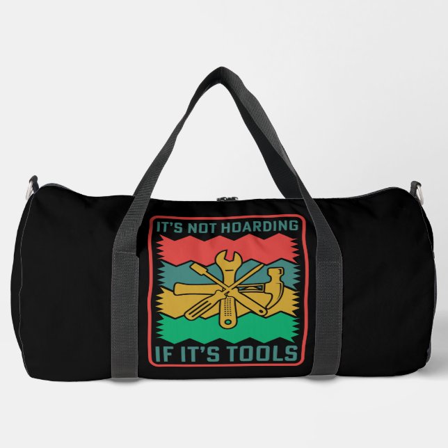 Keine Hortung, wenn Werkzeuge  Duffle Bag (Vorderseite)