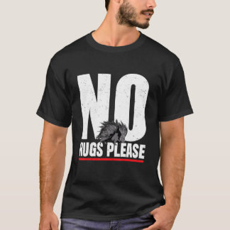 Keine Hugs bitte Porcupine T-Shirt