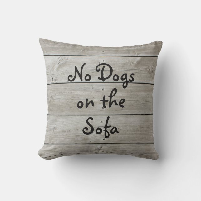 Keine Hunde auf dem Sofa-Scheunen-Brett-Kissen Kissen (Vorderseite)