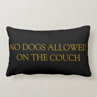 Keine Hunde erlaubt auf dem Couch-Kissen Lendenkissen