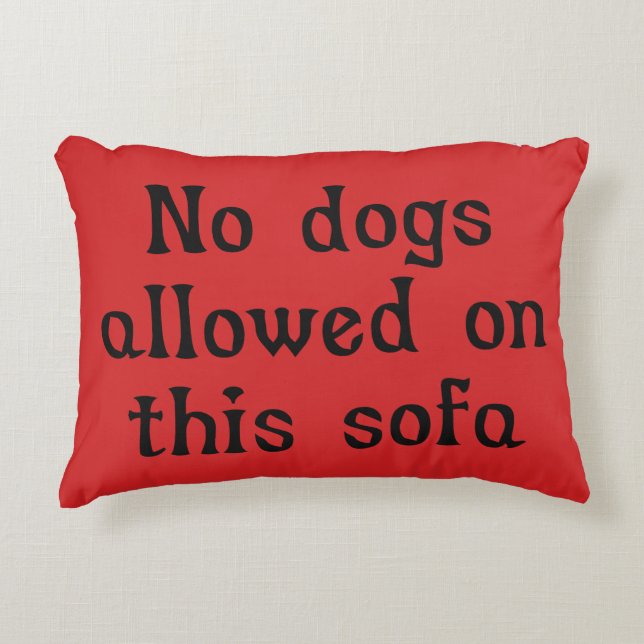 Keine Hunde erlaubt auf diesem Sofa Dekokissen (Vorderseite)