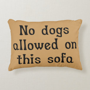 Keine Hunde erlaubt auf diesem Sofa Zierkissen