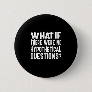 Keine hypothetischen Fragen Funny Question Meme Qu Button