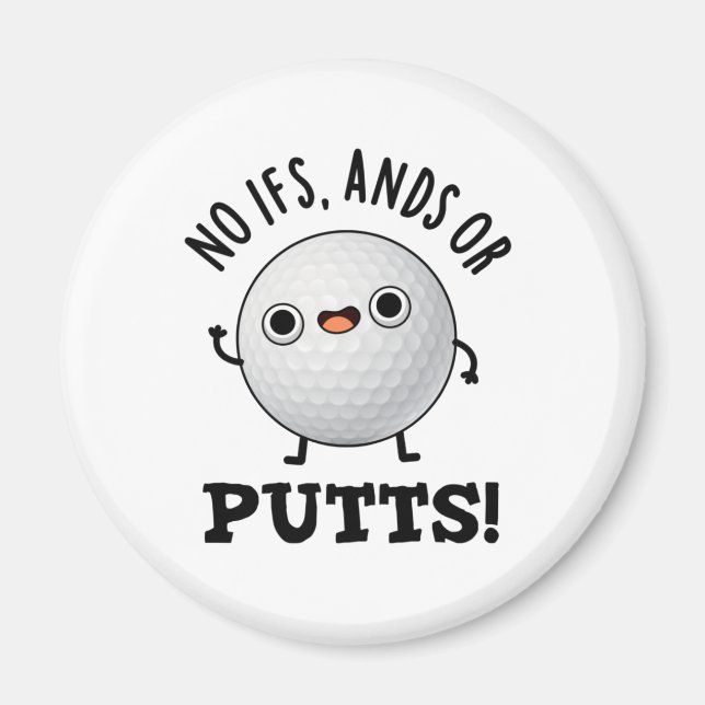 Keine Ifs und Putts Funny Golf Pub Magnet (Vorne)