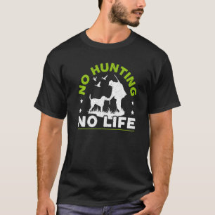 Keine Jagd auf Tiere ohne Jäger Vater Jäger T-Shirt