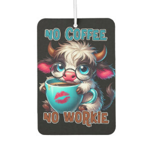 Keine Kaffee, keine Arbeit Autolufterfrischer