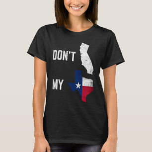Keine Kalifornien, meine Texas-Flag-Karte störte V T-Shirt