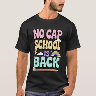 Keine Kappe Schule ist zurück Lustiger Lehrer Kind T-Shirt