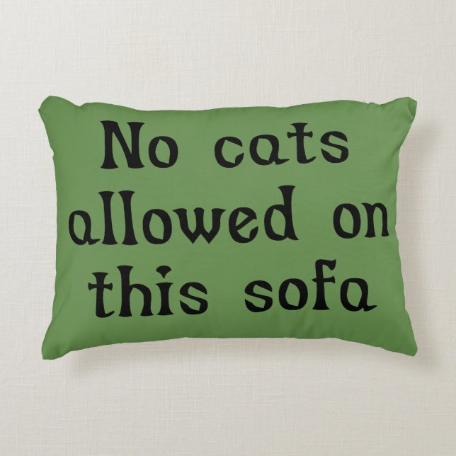 Keine Katzen auf diesem Sofa erlaubt Zierkissen (Vorderseite)
