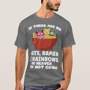 Keine Katzen, Ramen und Regenbogen im Himmel LGBT T-Shirt