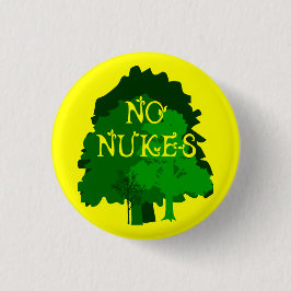 Keine Kernwaffen mit grünen Bäumen Pinback Button