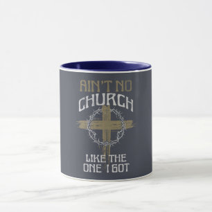 Keine Kirche wie die, die ich Got habe Tasse