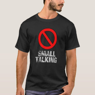 Keine kleinen Gespräche antisoziale Einführung Mem T-Shirt