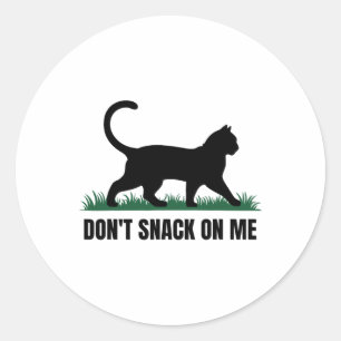 Keine Kleinigkeit auf meiner lustigen Katze 3 Runder Aufkleber