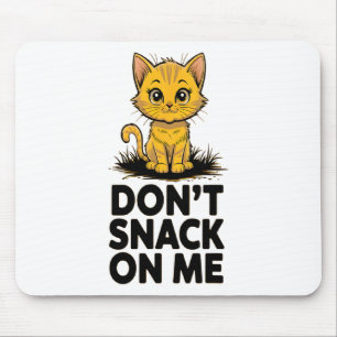 Keine Kleinigkeit auf meiner lustigen Katze 5 Mousepad