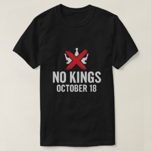 Keine Könige 18. Oktober Keine Könige Tag Grafik T-Shirt