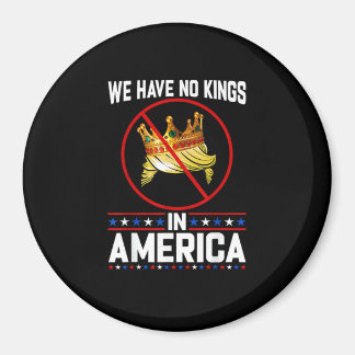 Keine Könige in Amerika außer ich widerspreche Min Magnet