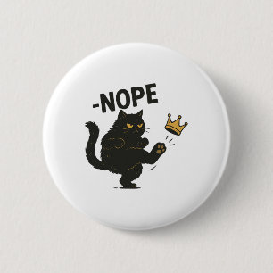 Keine Könige in Amerika Black Cat Funny Cat Kickin Button