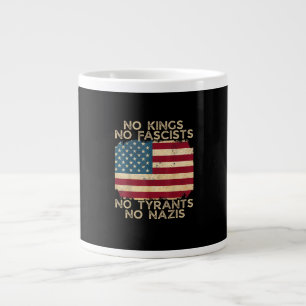 Keine Könige in Amerika, keine Faschisten, wir, da Jumbo-Tasse
