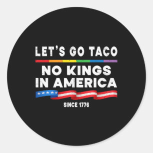 Keine Könige in Amerika, lasst uns Taco-Politiker Runder Aufkleber