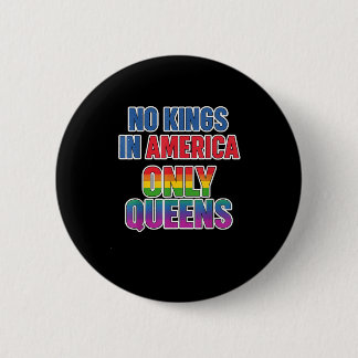 Keine Könige in Amerika, nur Queens Funny Queer Ga Button