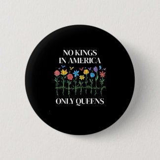 Keine Könige in Amerika, nur Queens Lustig Schwul Button