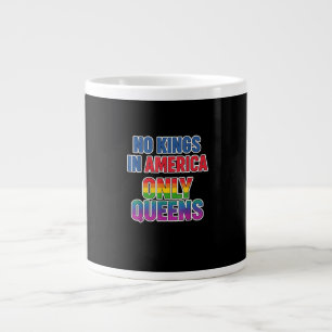 Keine Könige in Amerika, nur Queens Lustig Schwul Jumbo-Tasse