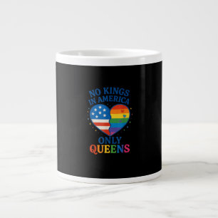 Keine Könige in Amerika, nur Queens Lustige Queer Jumbo-Tasse