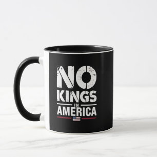 Keine Könige in Amerika Patriotische amerikanische Tasse