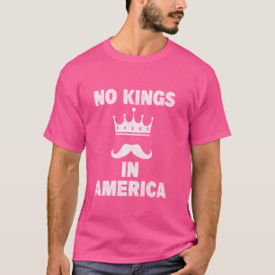 Keine Könige in Amerika Protest vor dem Obersten G T-Shirt