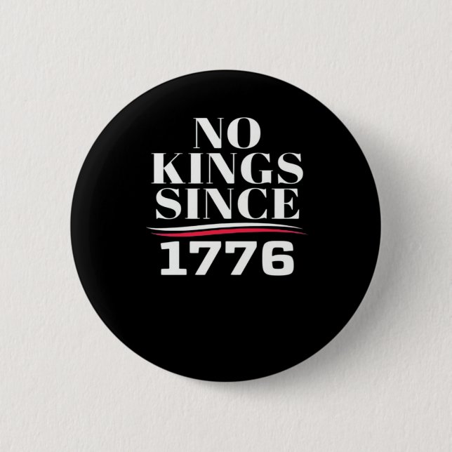 Keine Könige in Amerika seit 1776 #1 Klassiker Button (Vorderseite)