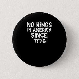 Keine Könige in Amerika seit 1776 Demokraten Patri Button