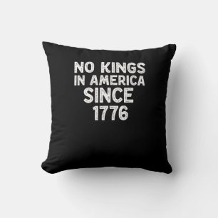 Keine Könige in Amerika seit 1776 Demokraten Patri Kissen