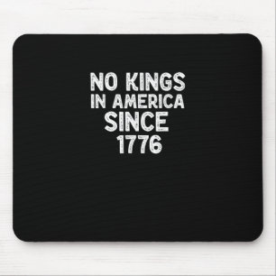 Keine Könige in Amerika seit 1776 Demokraten Patri Mousepad