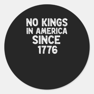 Keine Könige in Amerika seit 1776 Demokraten Patri Runder Aufkleber