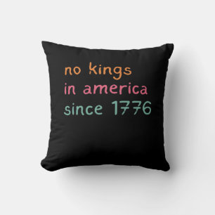 Keine Könige in Amerika seit 1776 Freiheit Anti-Kr Kissen