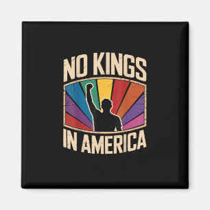 Keine Könige in Amerika seit 1776 Kreatives Design Magnet