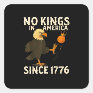 Keine Könige in Amerika seit 1776 Lustiger Freihei Quadratischer Aufkleber