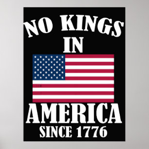 Keine Könige in Amerika seit 1776 Patriotische Fla Poster