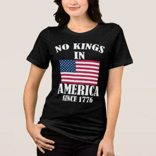 Keine Könige in Amerika seit 1776 Patriotische Fla Tri-Blend Shirt