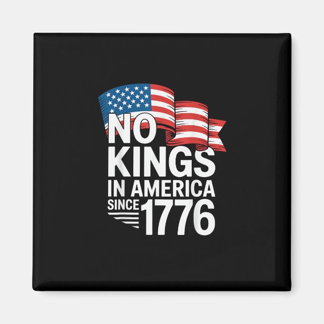 Keine Könige in Amerika seit 1776 Protest Kreative Magnet (Vorne)