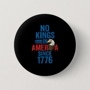 Keine Könige in Amerika seit 1776 Shirt Keine Köni Button